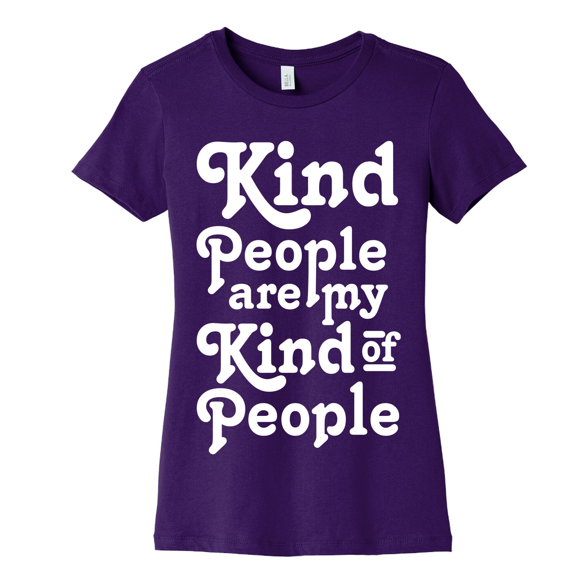 Kind People are My Kind of People Women's Cotton Tee
