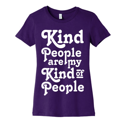 Kind People are My Kind of People Women's Cotton Tee
