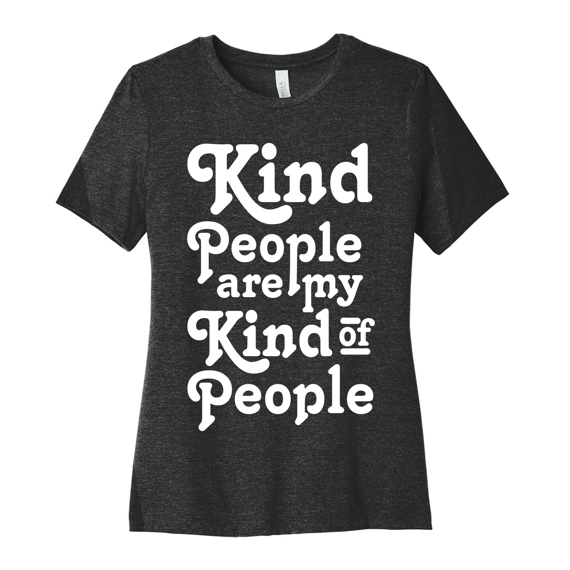 Kind People are My Kind of People Women's Cotton Tee