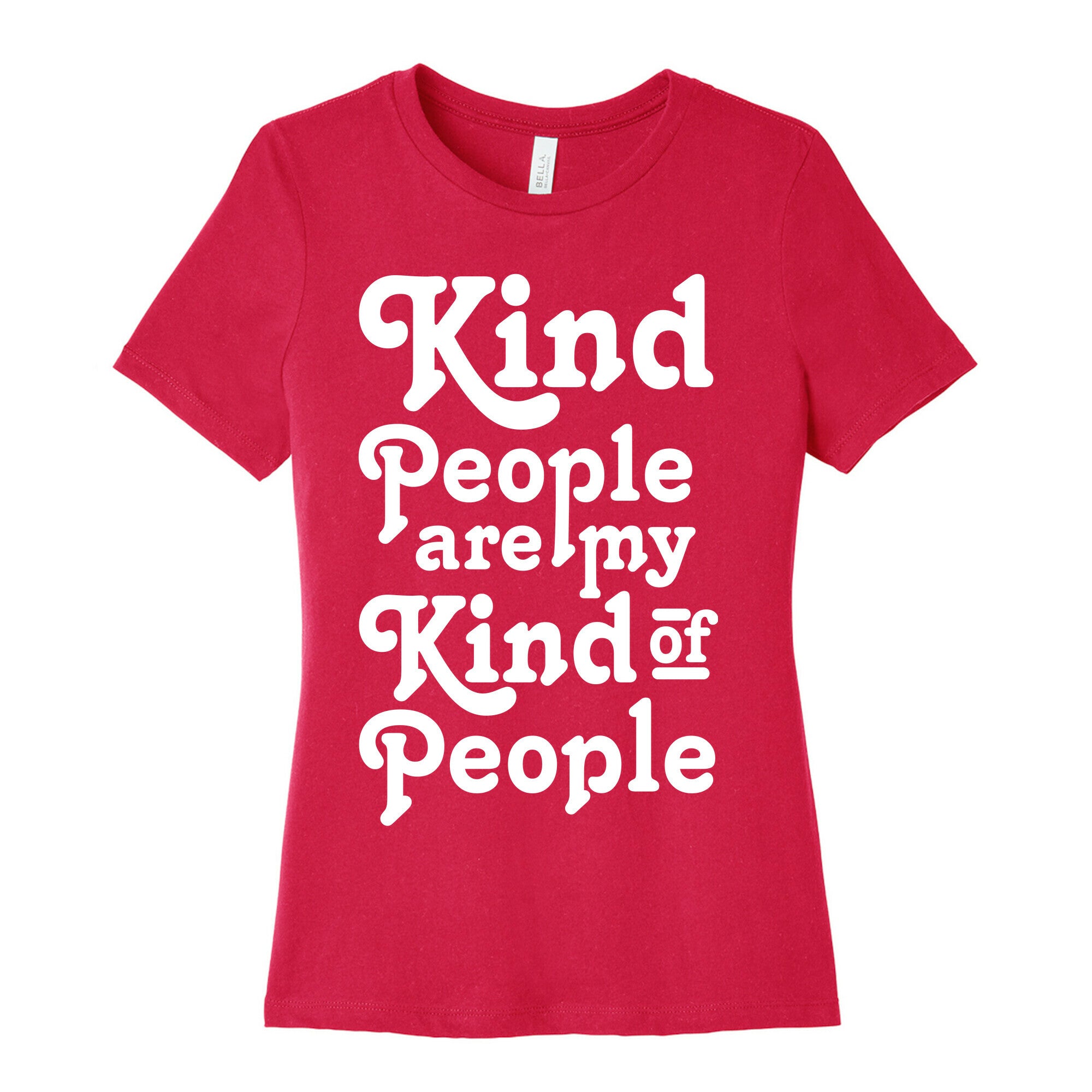 Kind People are My Kind of People Women's Cotton Tee
