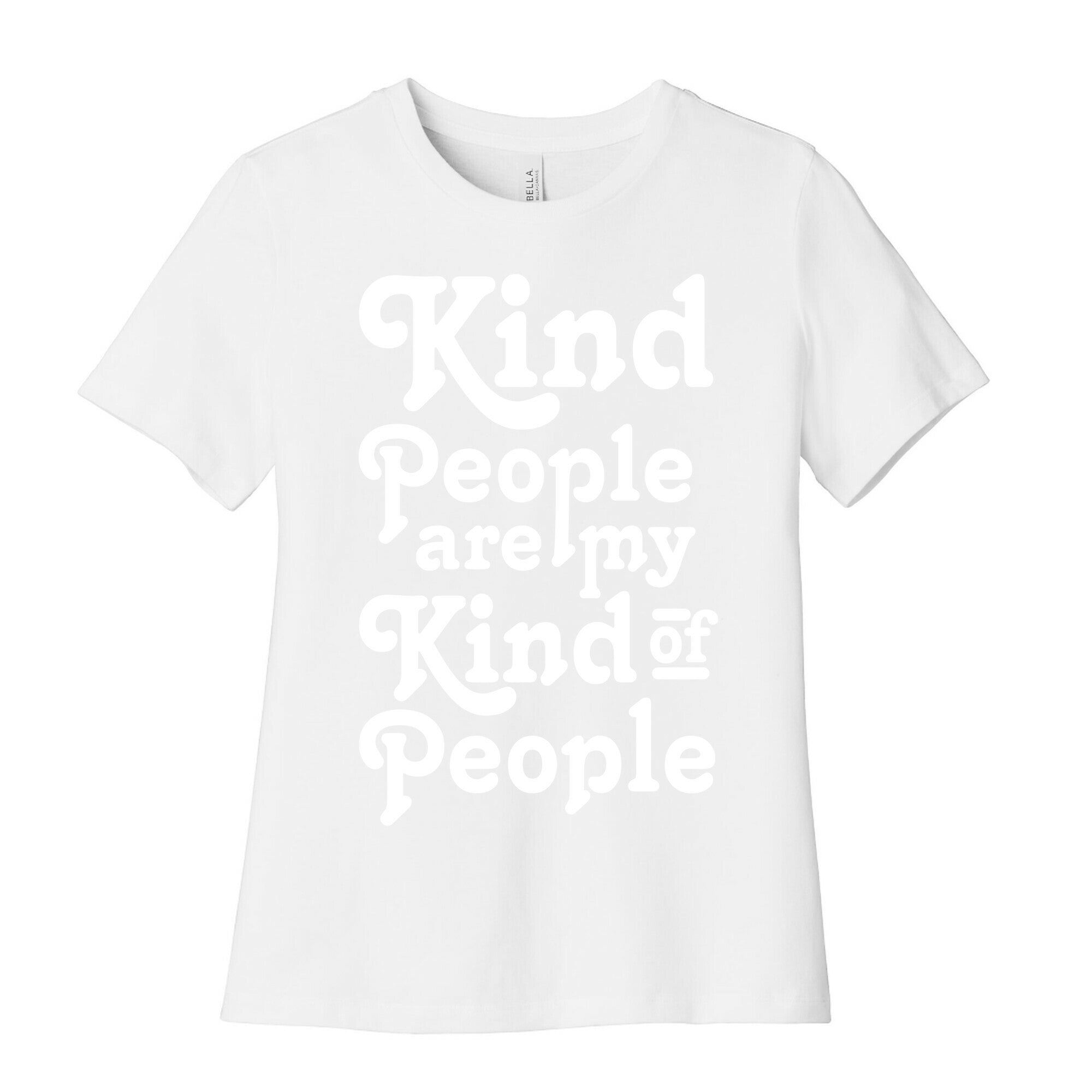 Kind People are My Kind of People Women's Cotton Tee