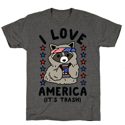 I Love America It's Trash Racoon Unisex Triblend Tee