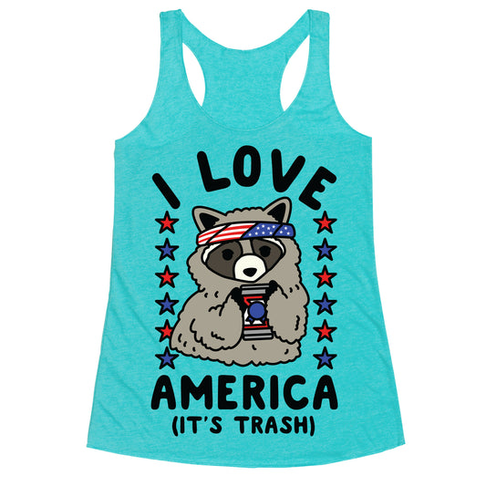 I Love America It's Trash Racoon Racerback Tank