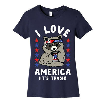 I Love America It's Trash Racoon Women's Cotton Tee