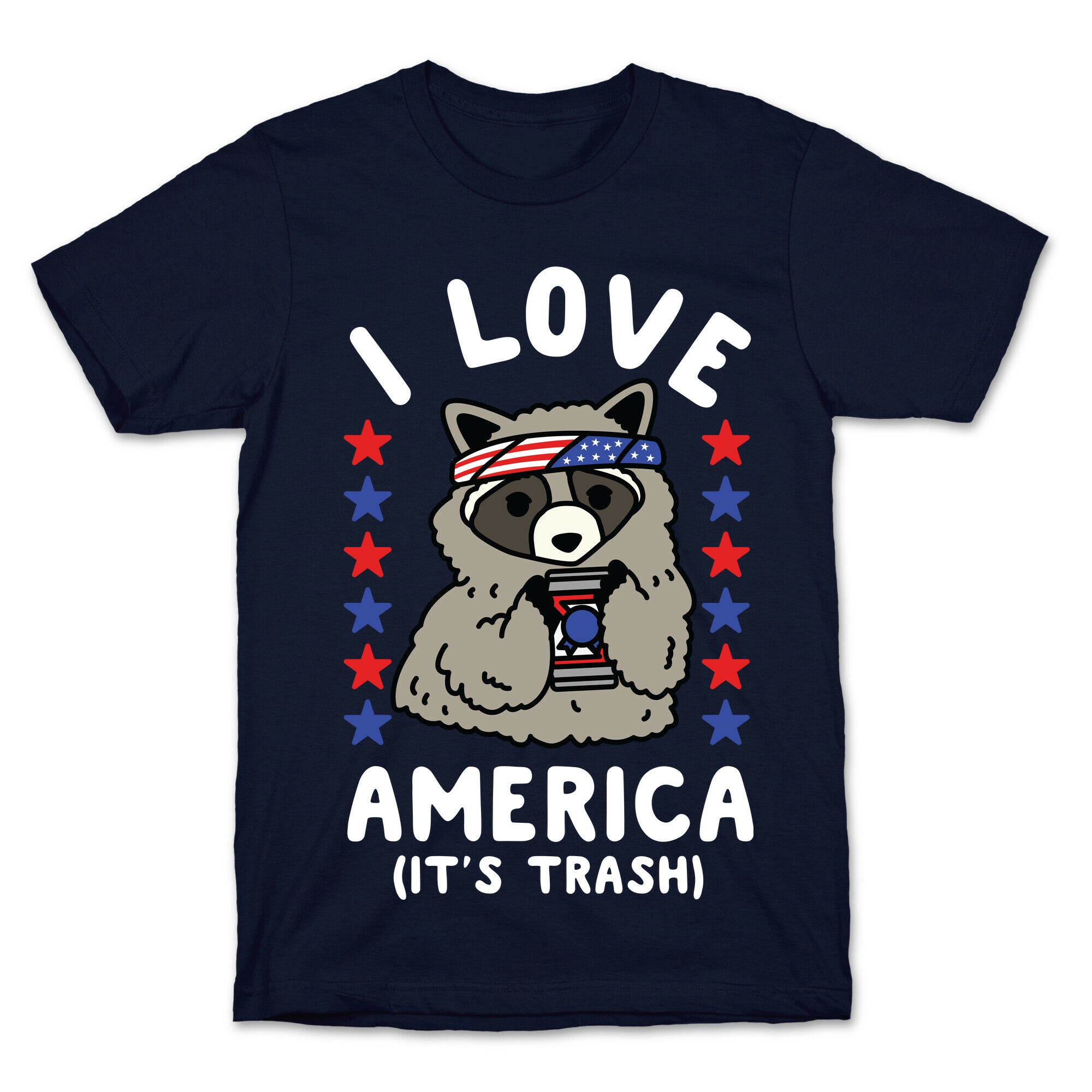 I Love America It's Trash Racoon T-Shirt