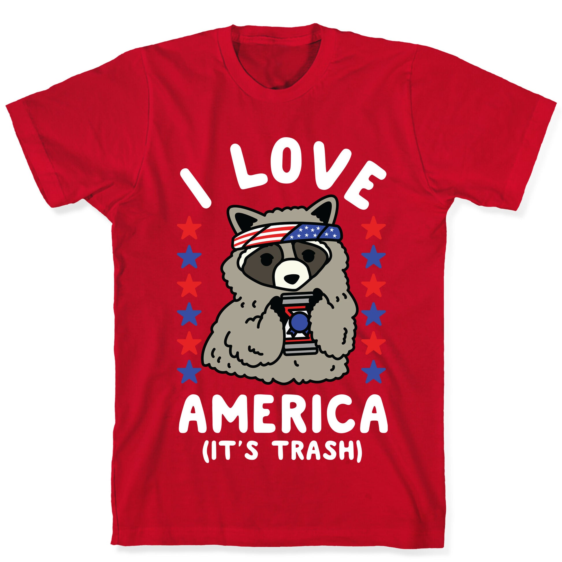 I Love America It's Trash Racoon T-Shirt
