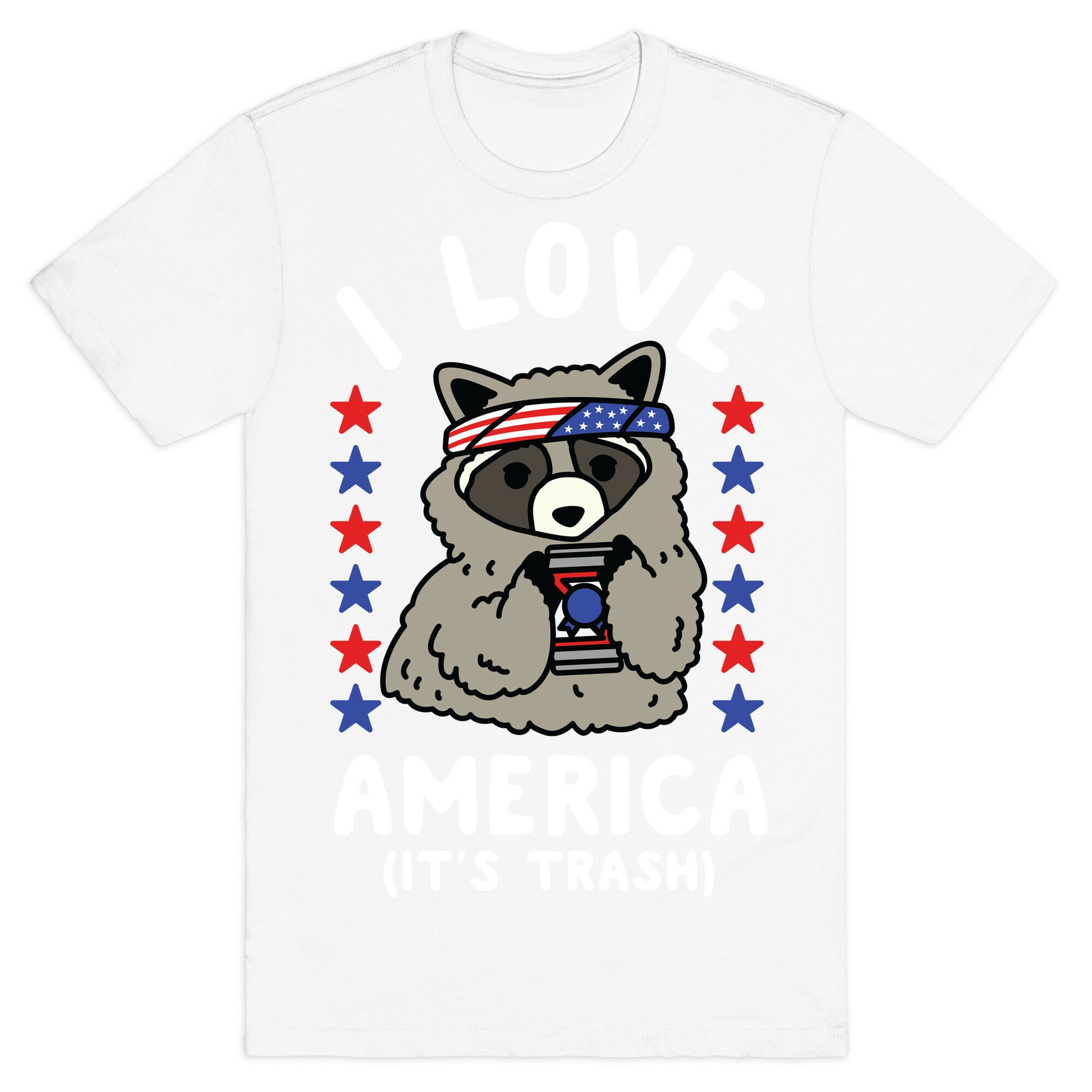 I Love America It's Trash Racoon T-Shirt