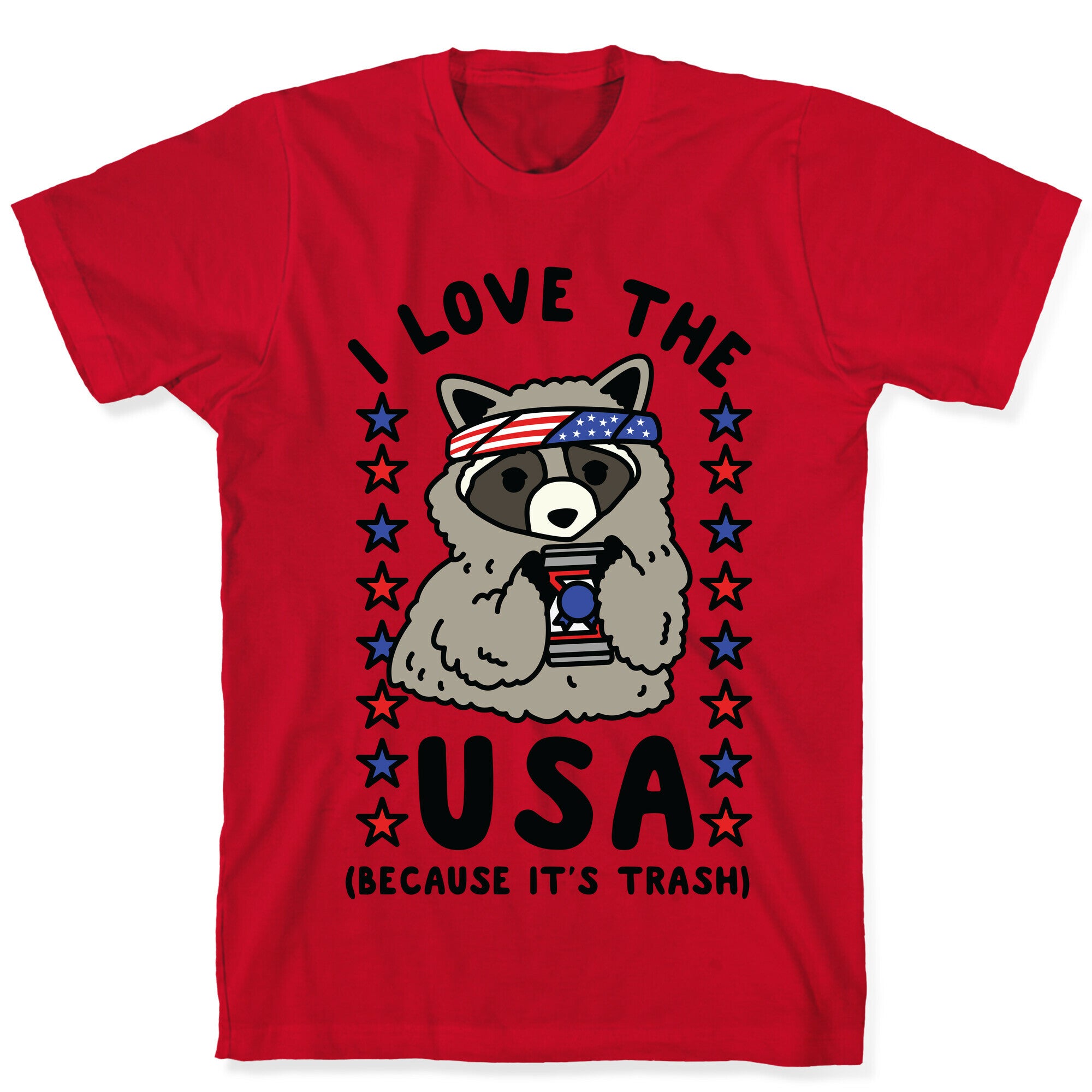I Love USA Because It's Trash Racoon T-Shirt