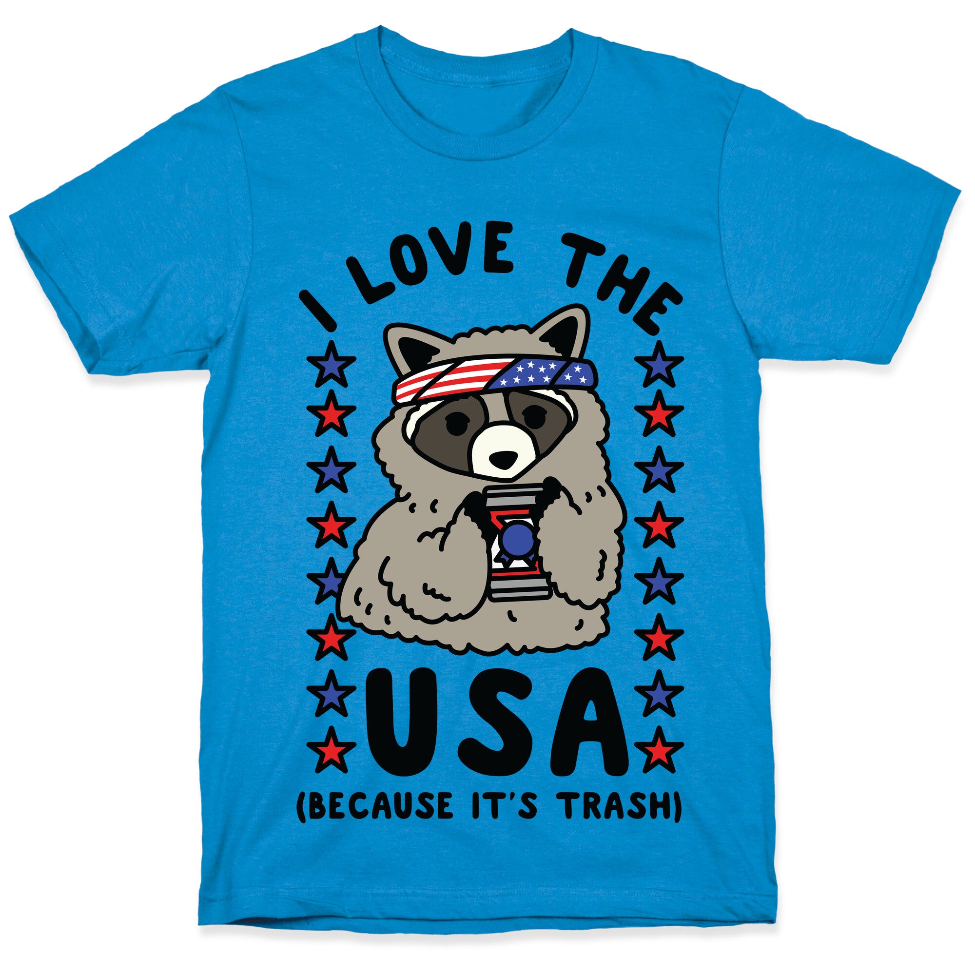 I Love USA Because It's Trash Racoon T-Shirt