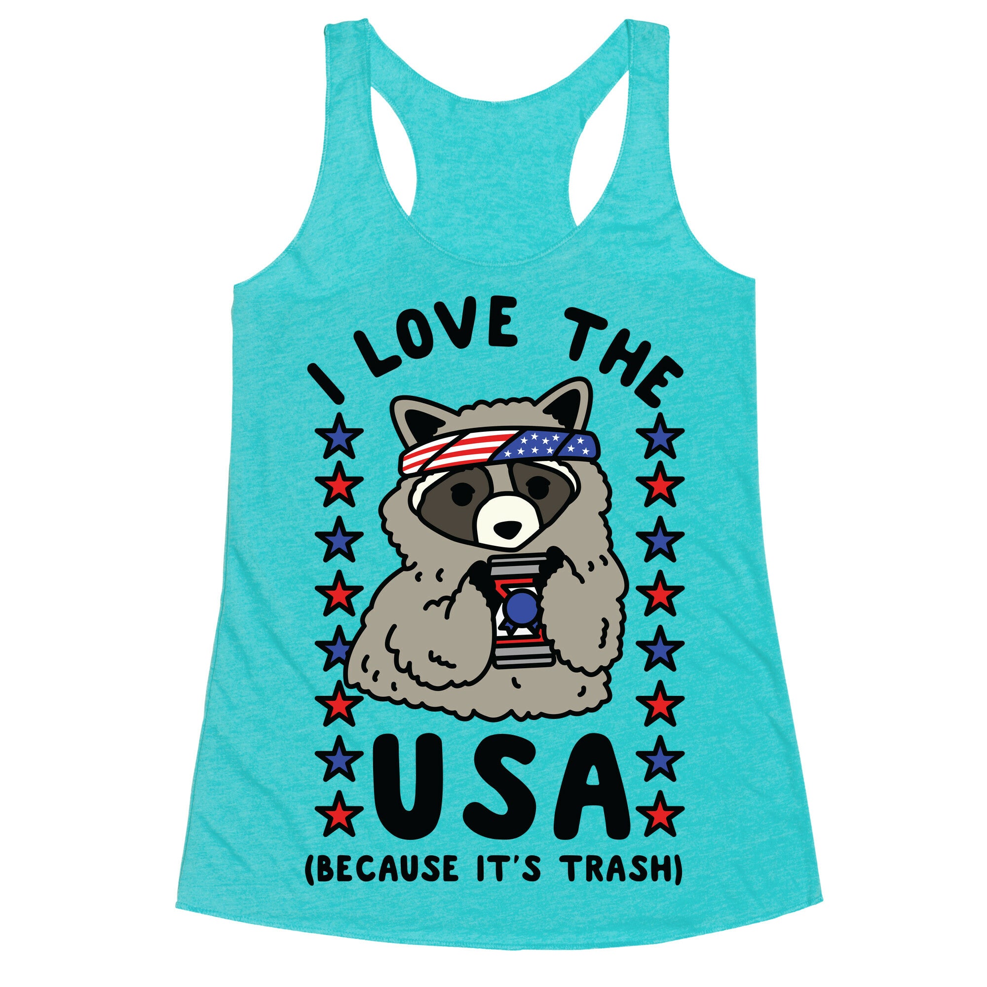 I Love USA Because It's Trash Racoon Racerback Tank