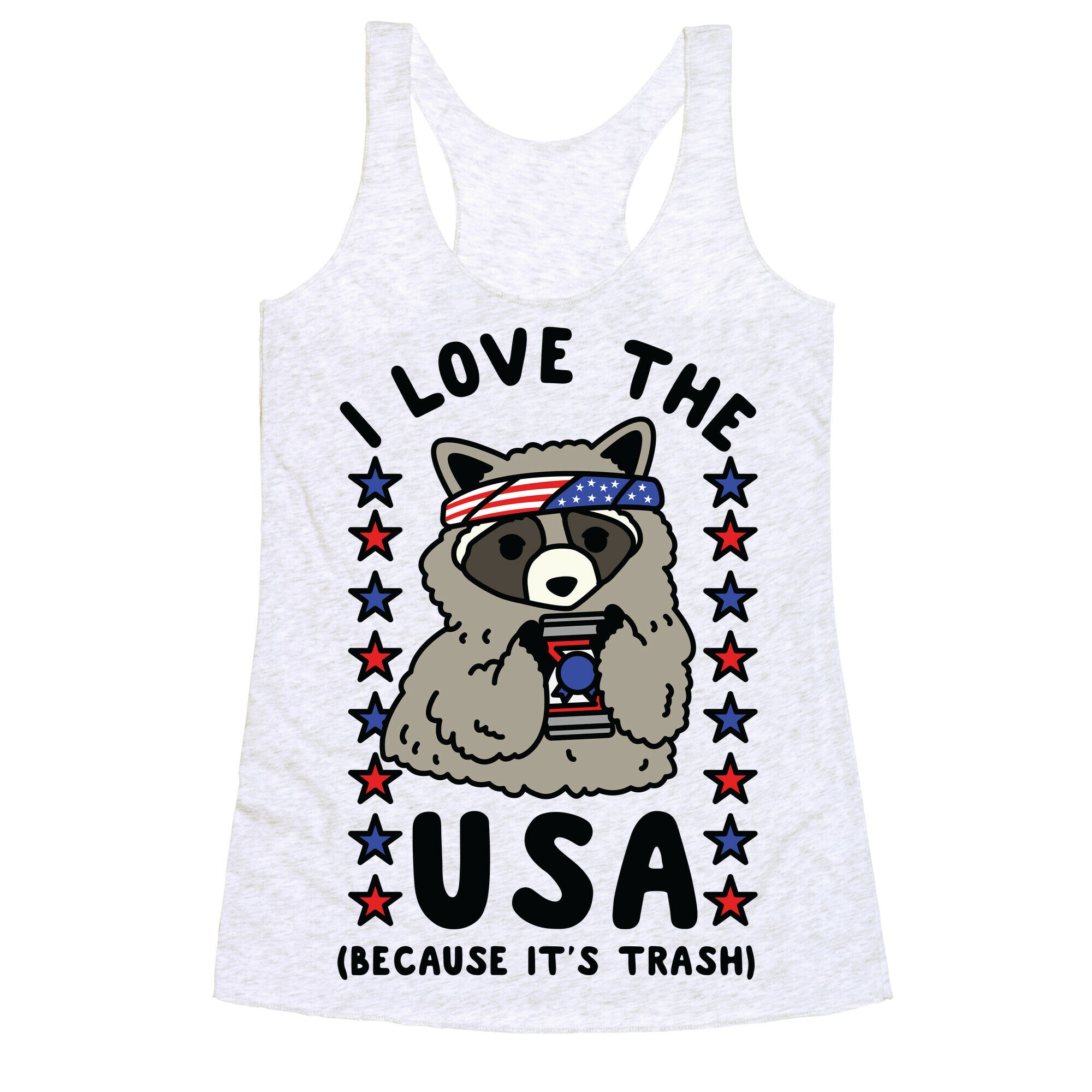 I Love USA Because It's Trash Racoon Racerback Tank