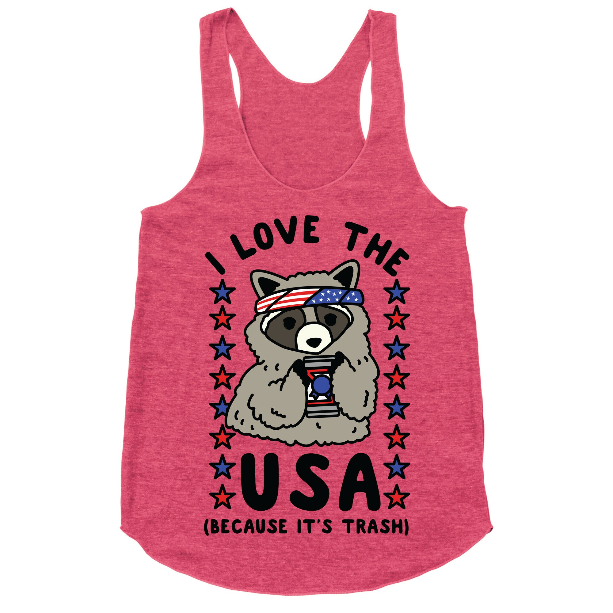 I Love USA Because It's Trash Racoon Racerback Tank