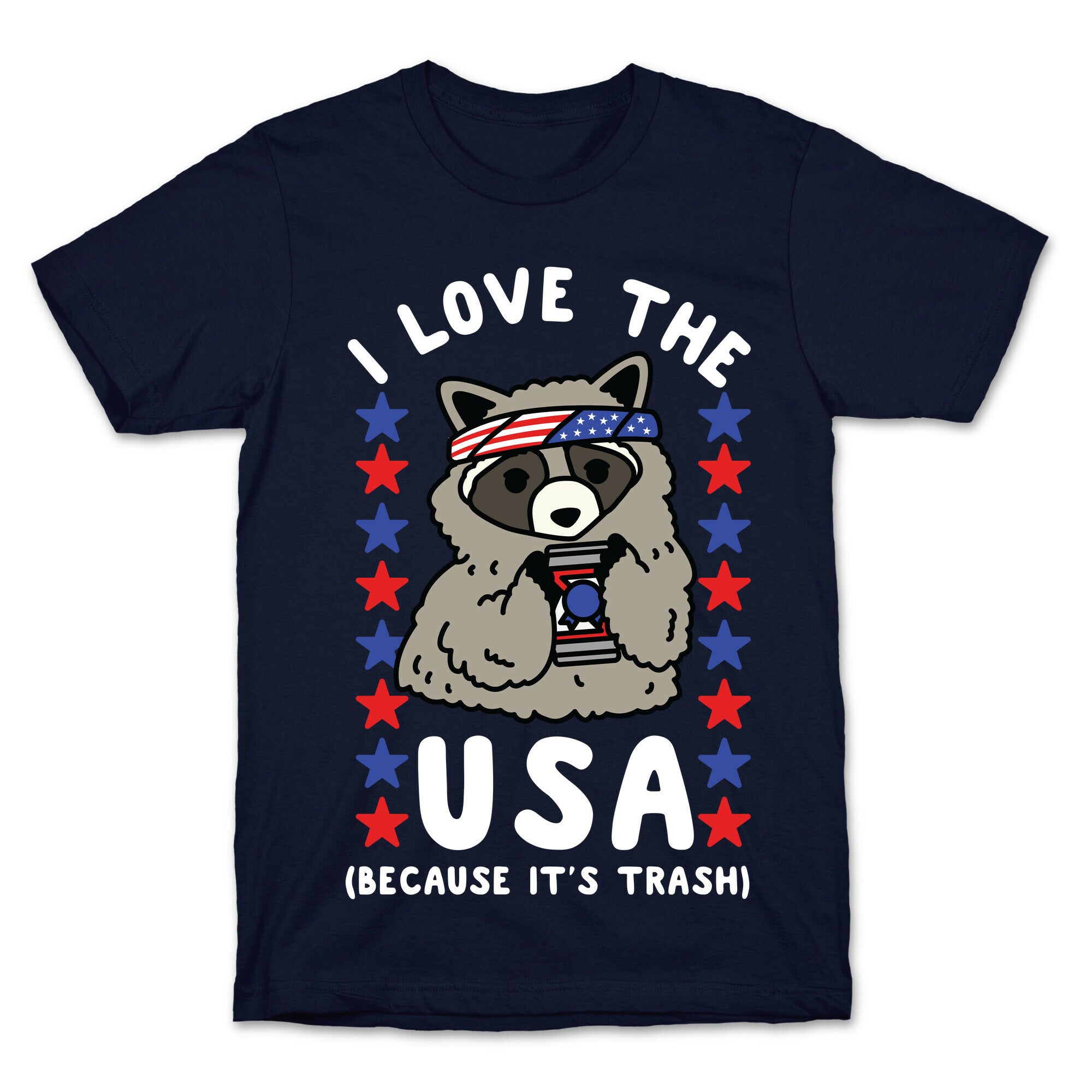 I Love USA Because It's Trash Racoon T-Shirt