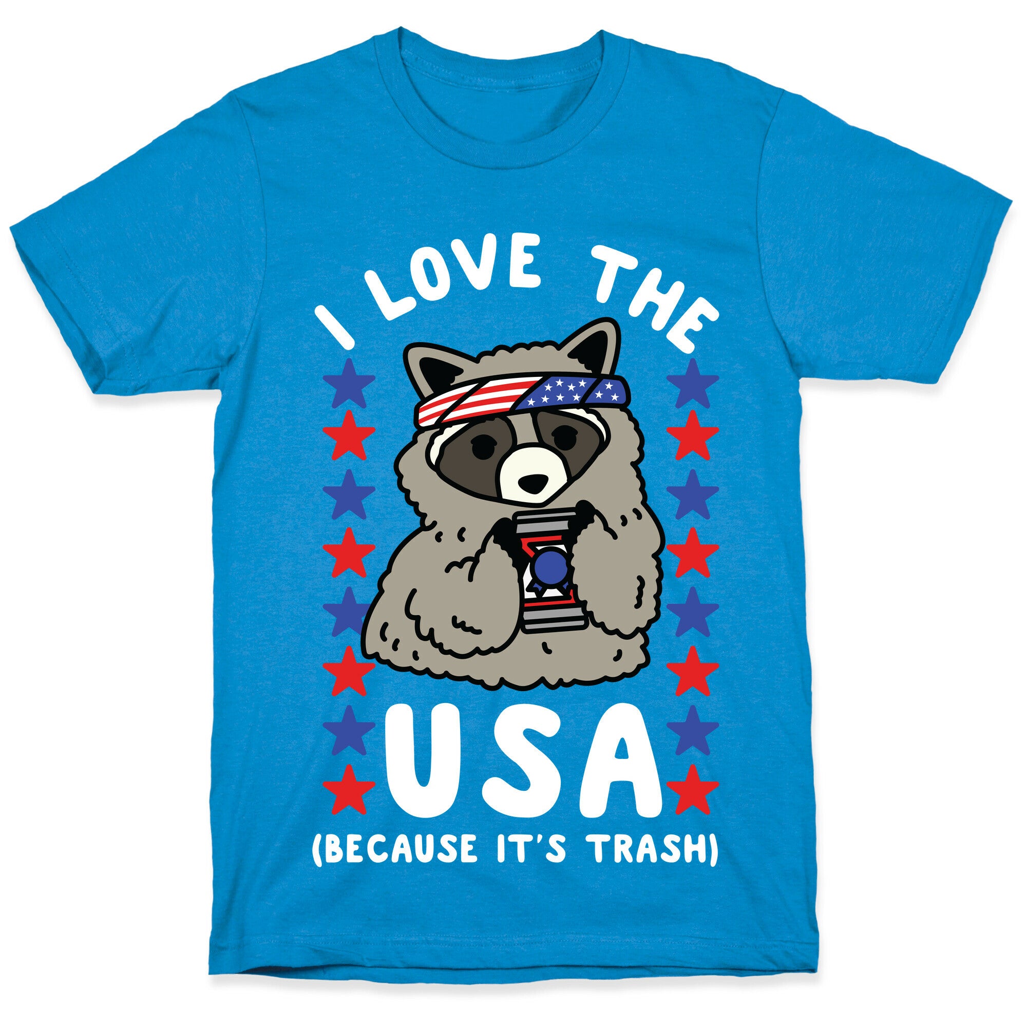 I Love USA Because It's Trash Racoon T-Shirt