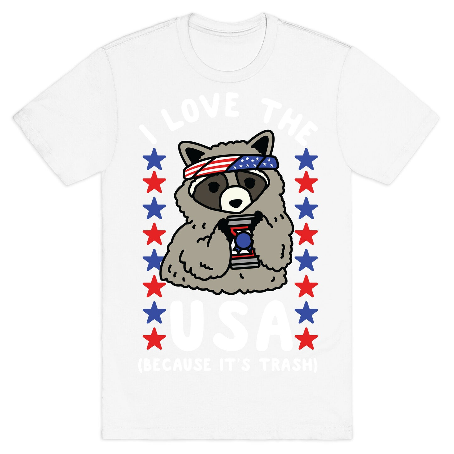 I Love USA Because It's Trash Racoon T-Shirt