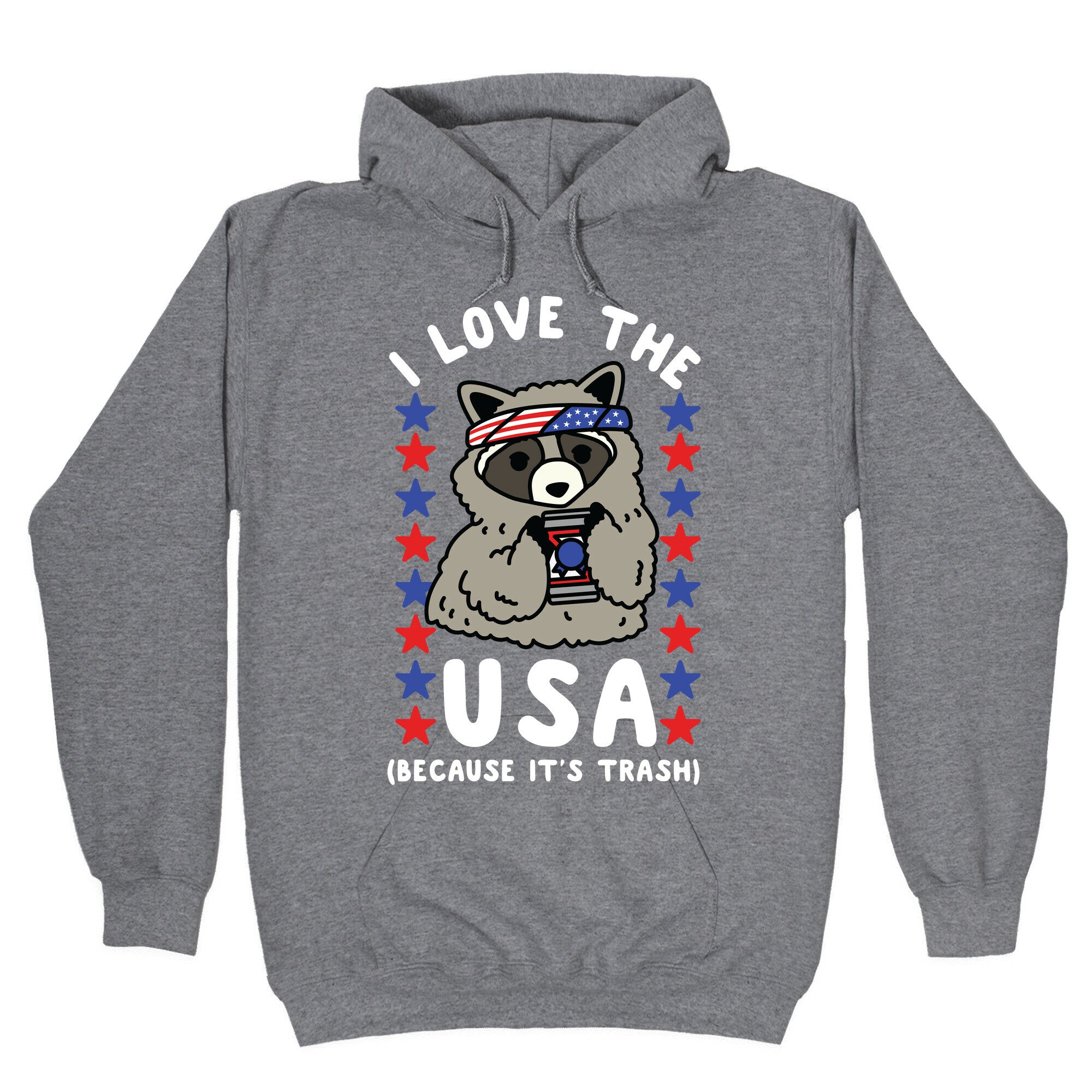 I Love USA Because It's Trash Racoon Hoodie
