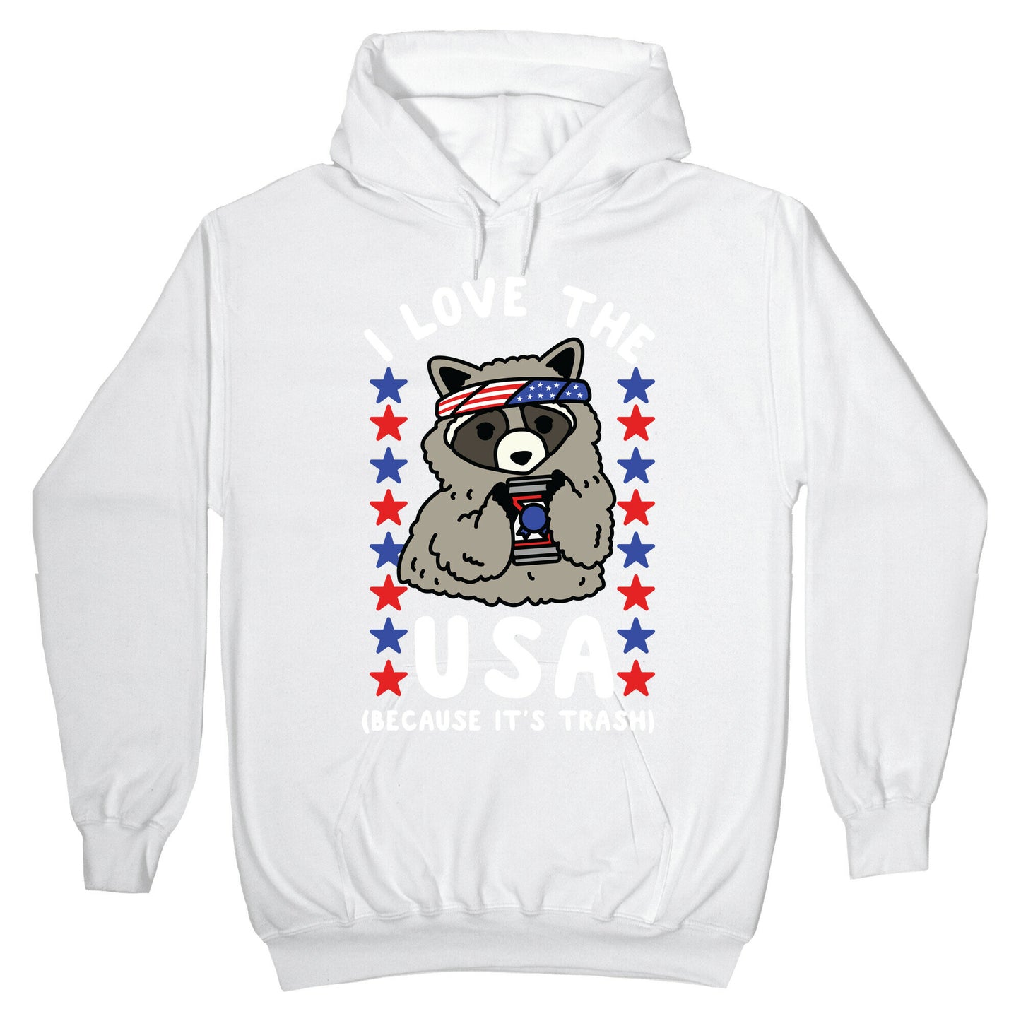 I Love USA Because It's Trash Racoon Hoodie