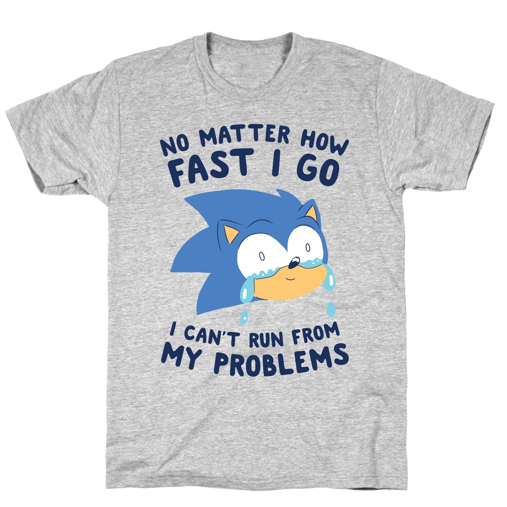 Sonic Can't Run From His Problems T-Shirt