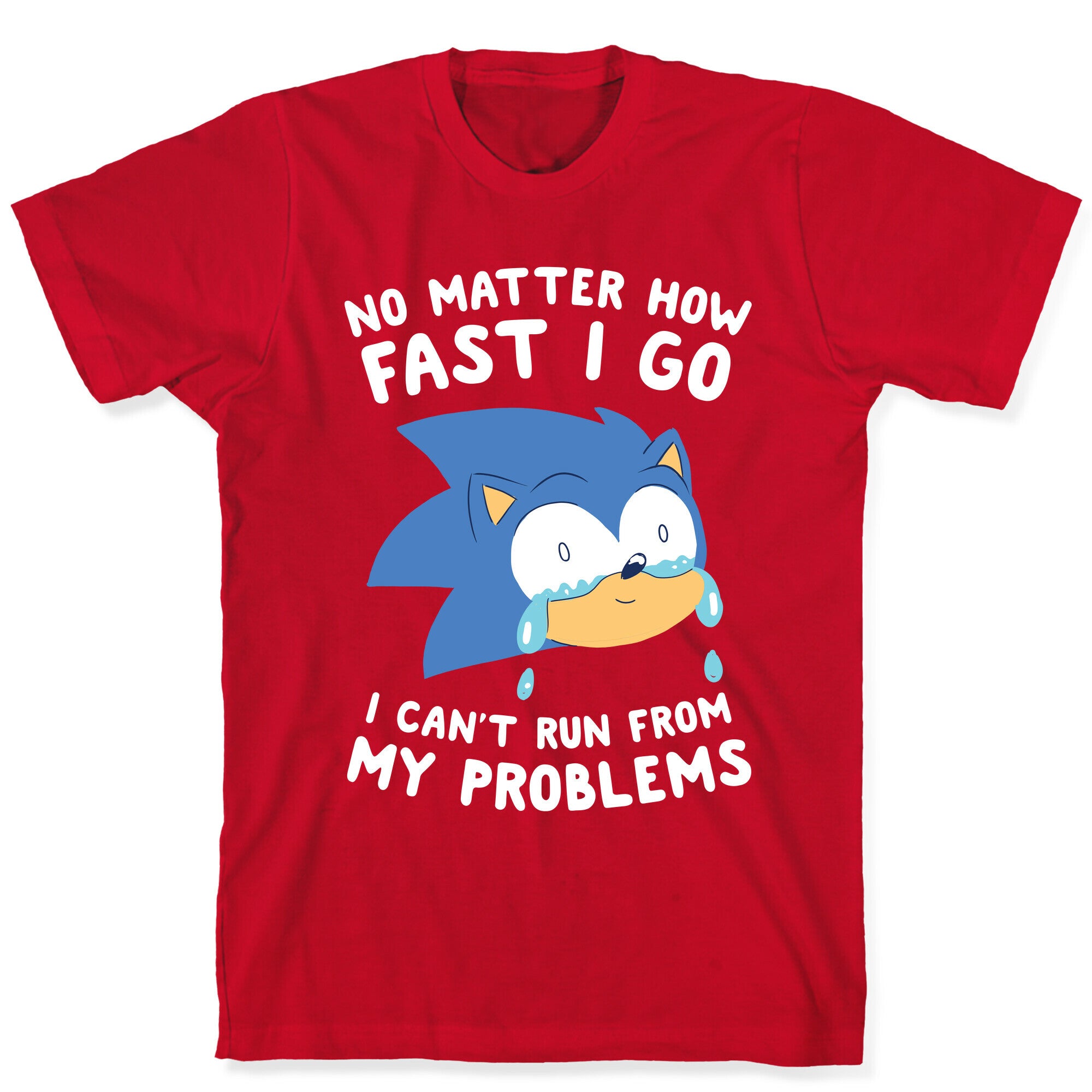 Sonic Can't Run From His Problems T-Shirt