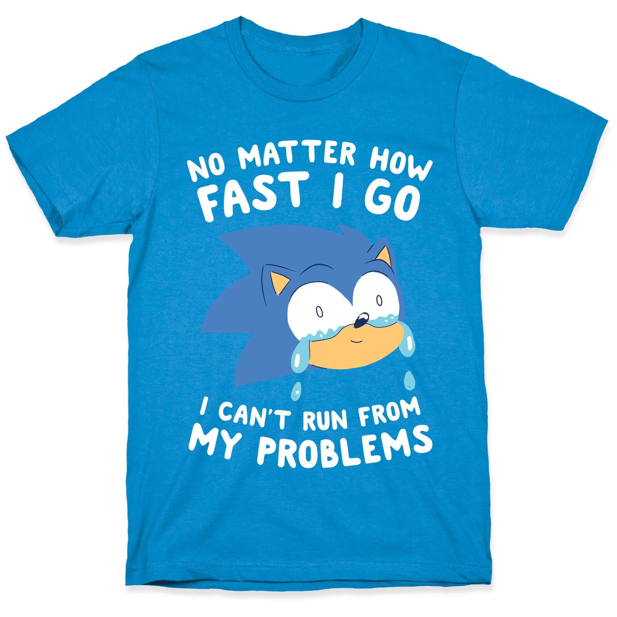 Sonic Can't Run From His Problems T-Shirt