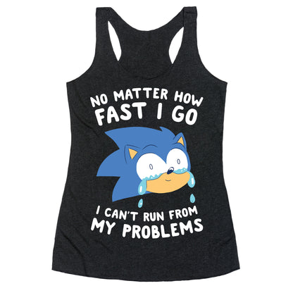 Sonic Can't Run From His Problems Racerback Tank