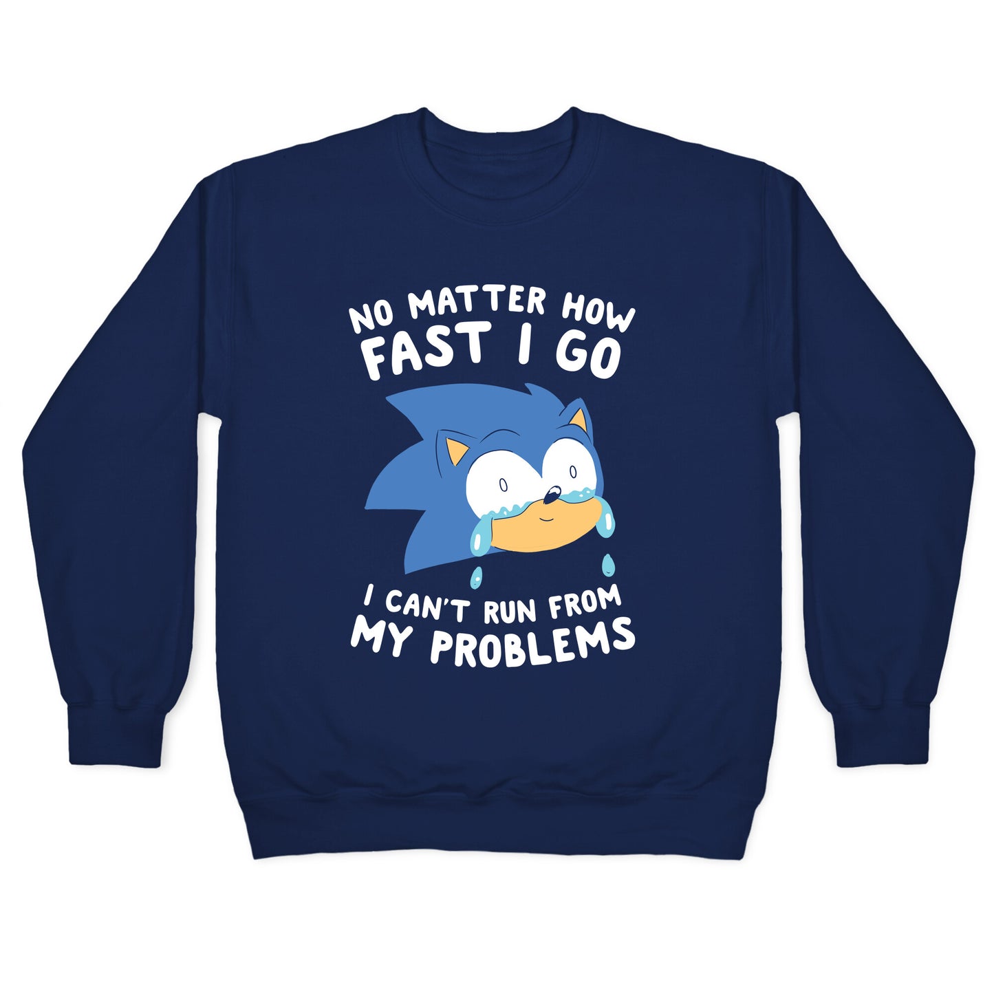 Sonic Can't Run From His Problems Crewneck Sweatshirt