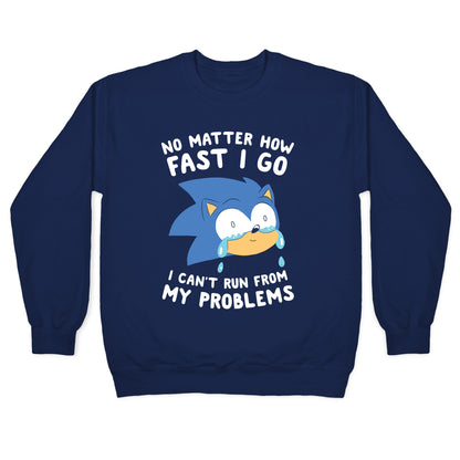 Sonic Can't Run From His Problems Crewneck Sweatshirt