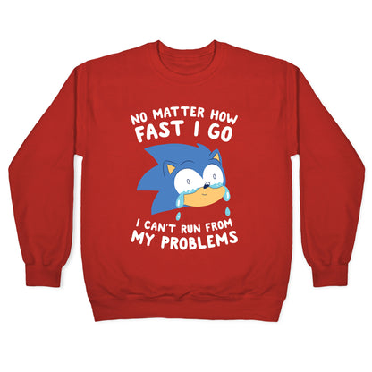 Sonic Can't Run From His Problems Crewneck Sweatshirt