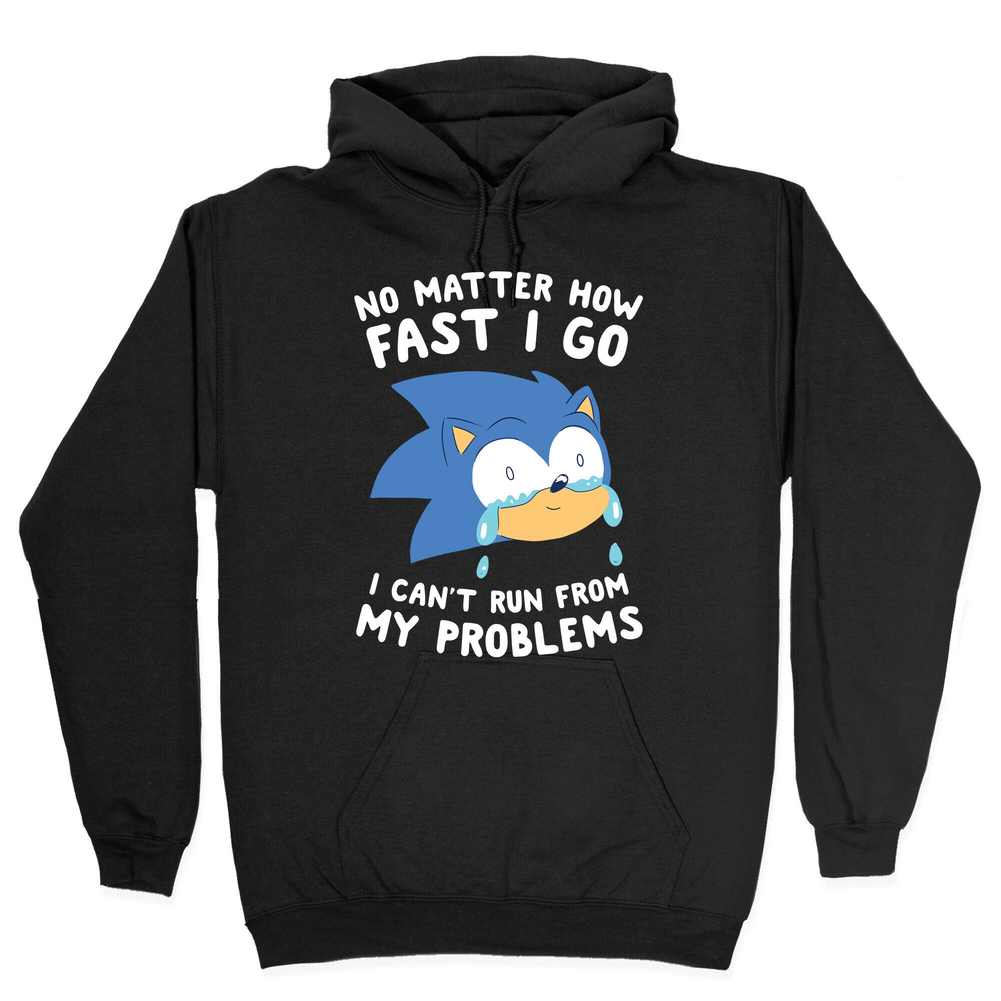 Sonic Can't Run From His Problems Hoodie