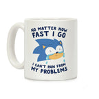Sonic Can't Run From His Problems Coffee Mug