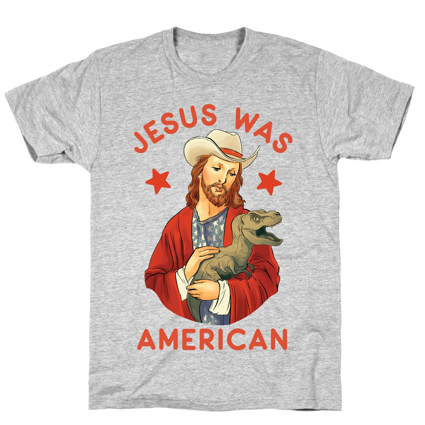 Jesus Was American T-Shirt