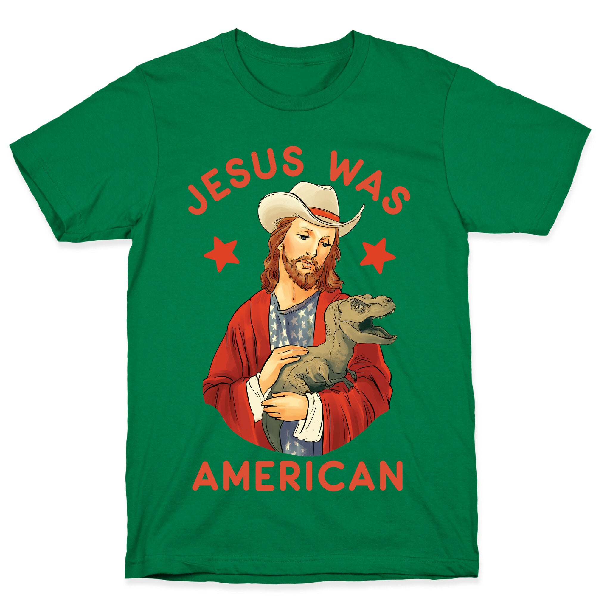 Jesus Was American T-Shirt