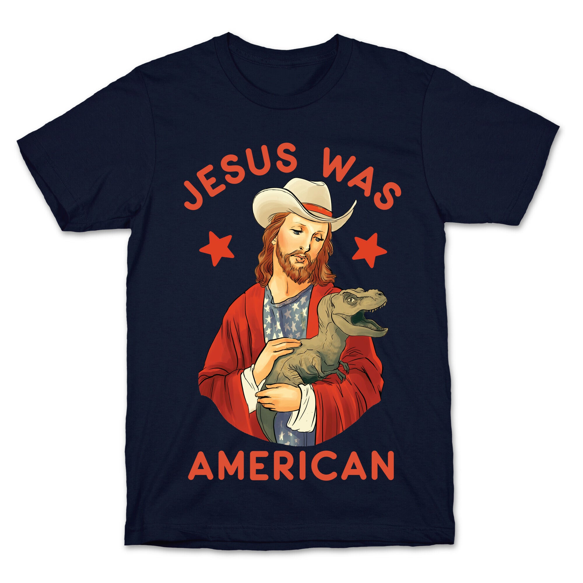 Jesus Was American T-Shirt