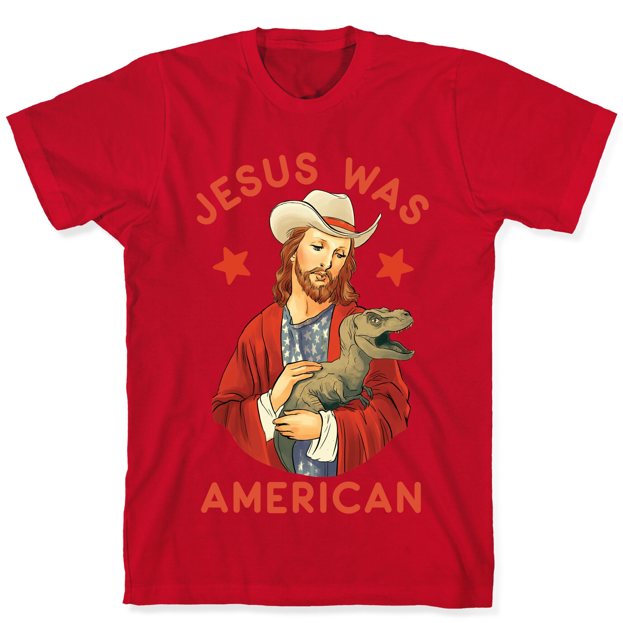 Jesus Was American T-Shirt