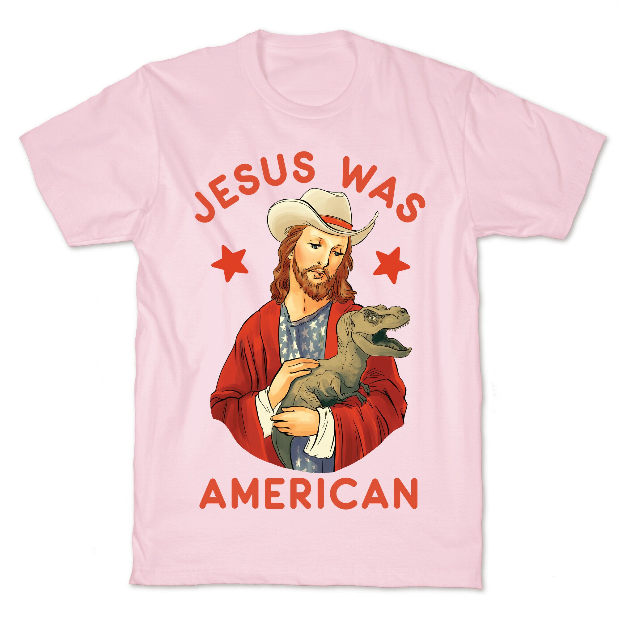 Jesus Was American T-Shirt