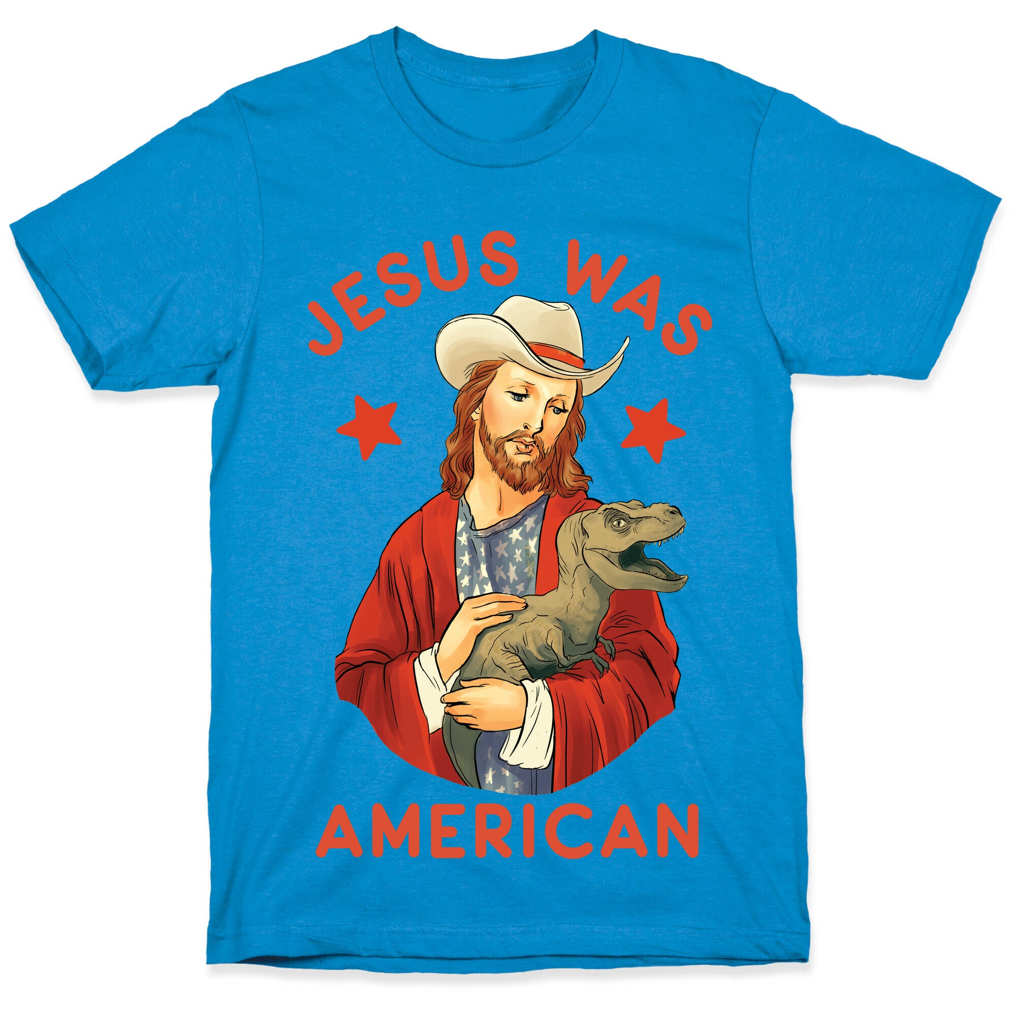 Jesus Was American T-Shirt