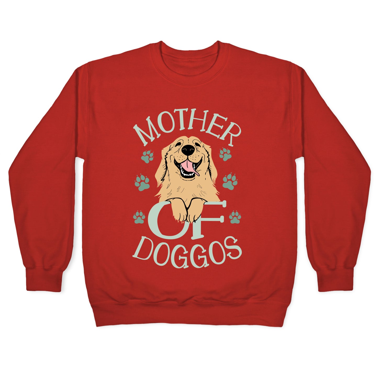 Mother Of Doggos Crewneck Sweatshirt