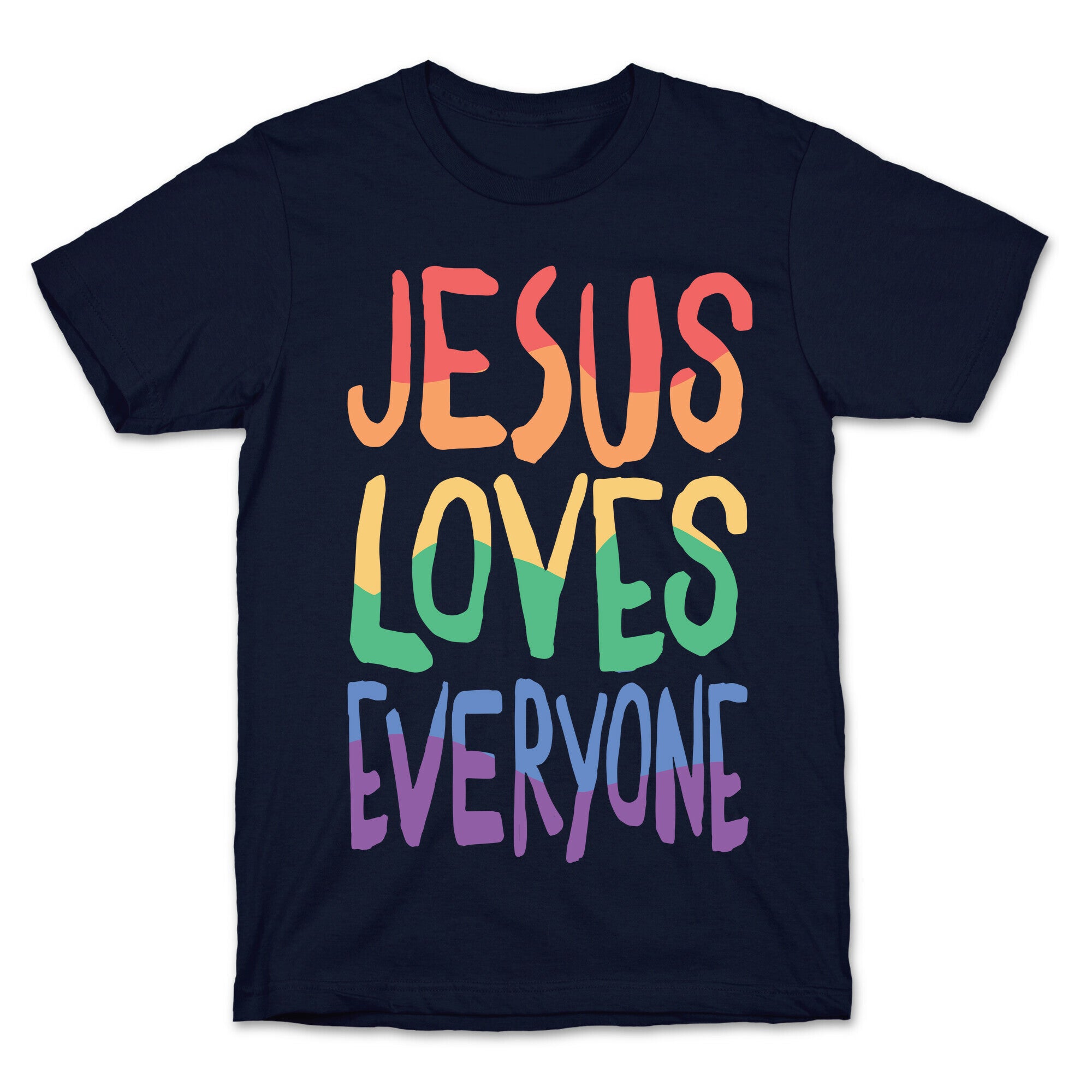 Jesus Loves Everyone T-Shirt