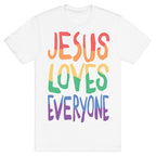 Jesus Loves Everyone T-Shirt