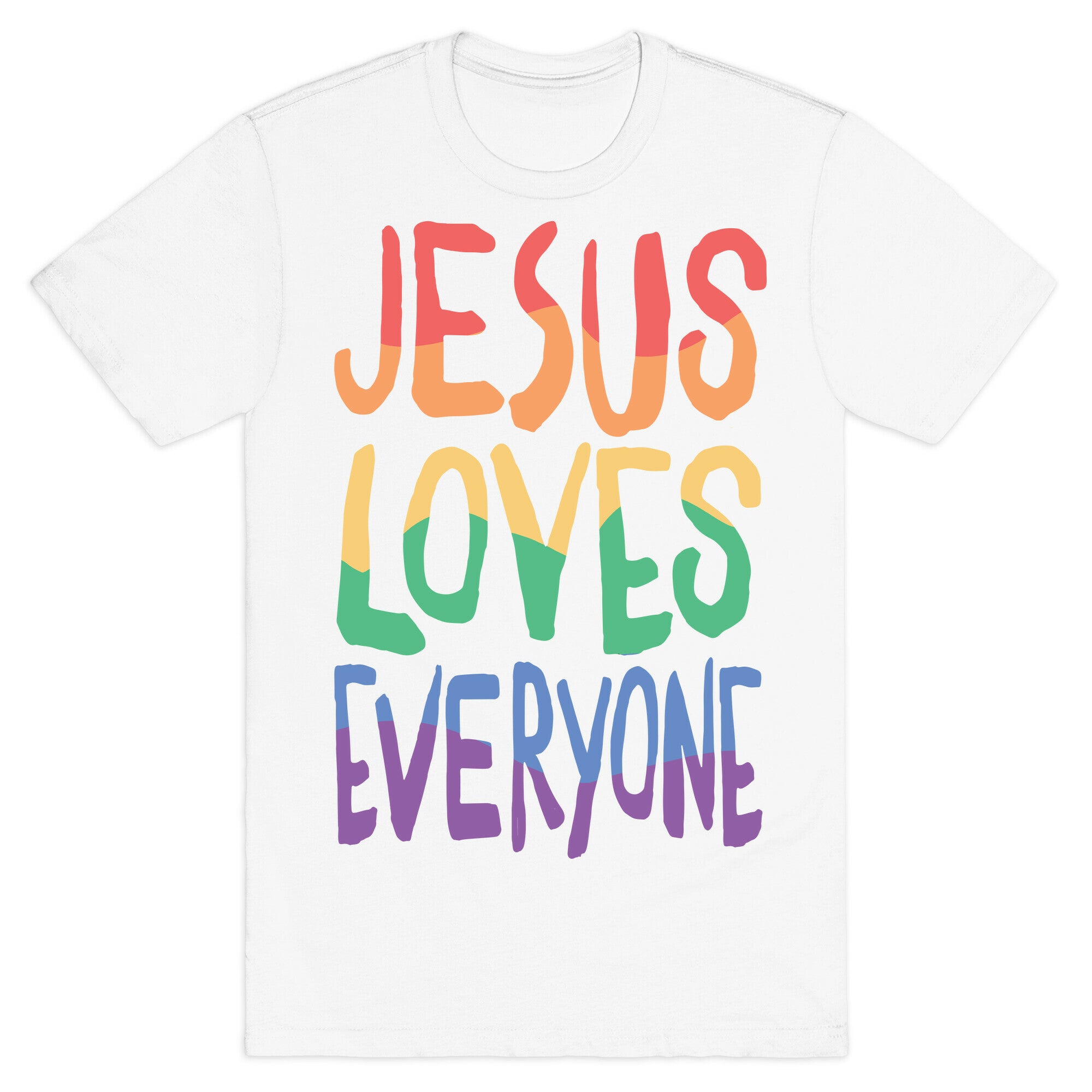 Jesus Loves Everyone T-Shirt