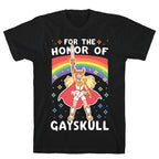 For the Honor of Gayskull T-Shirt