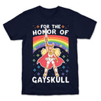 For the Honor of Gayskull T-Shirt
