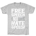 Free Speech Is NOT The Same As Hate Speech T-Shirt