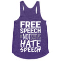 Free Speech Is NOT The Same As Hate Speech Racerback Tank