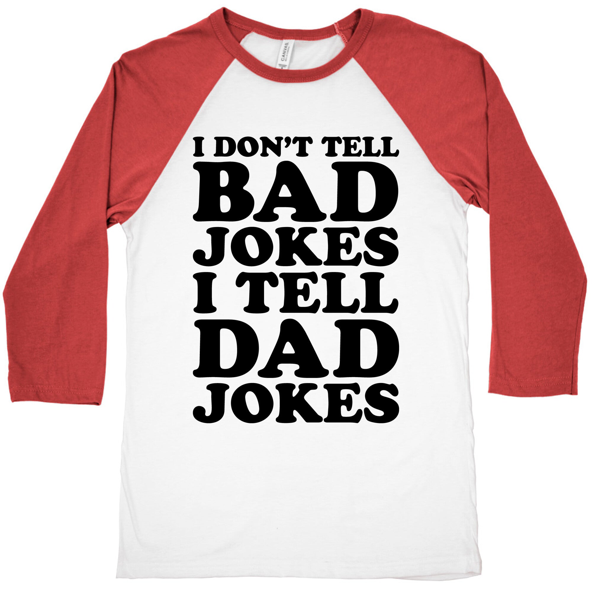 I Don't Tell Bad Jokes I Tell Dad Jokes Baseball Tee
