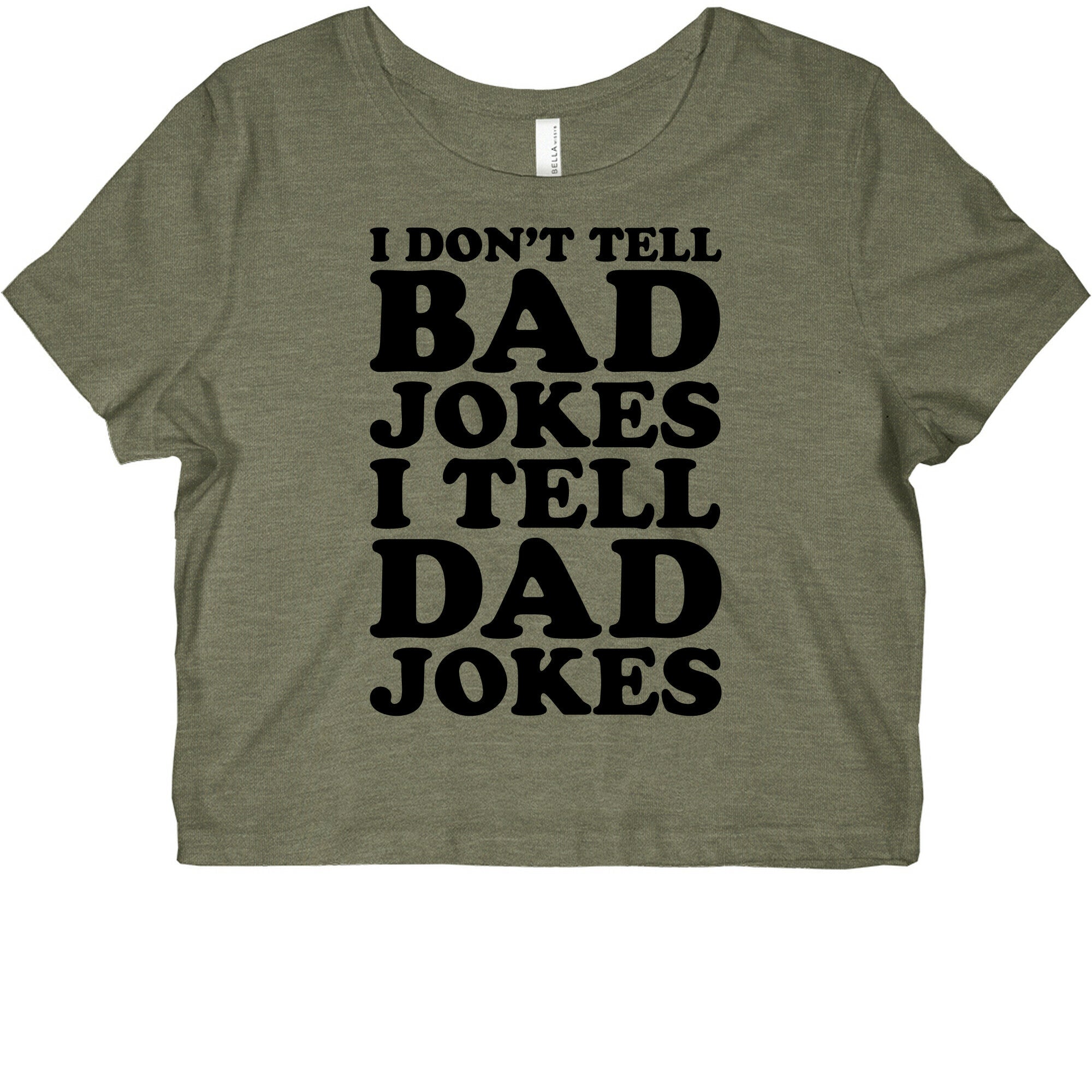 I Don't Tell Bad Jokes I Tell Dad Jokes Graphic Baby Tee