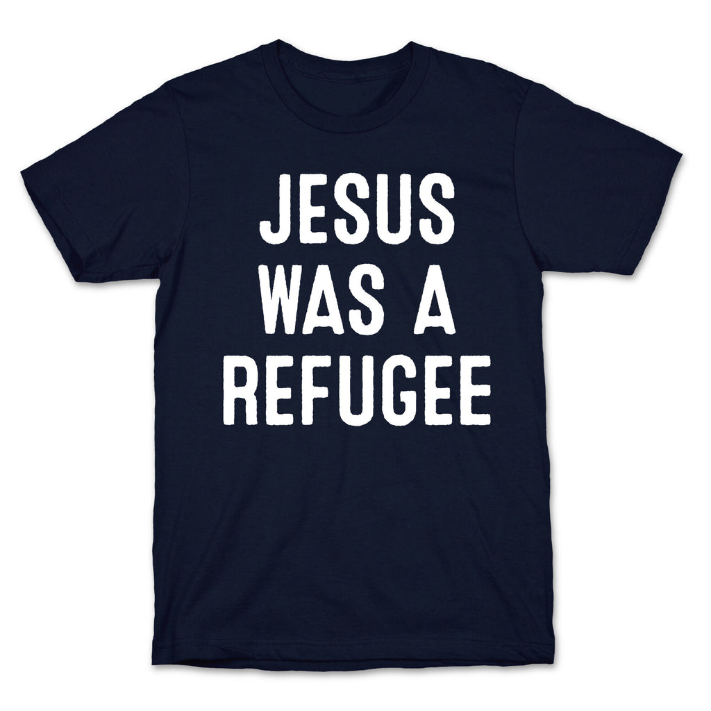 Jesus Was A Refugee T-Shirt