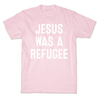 Jesus Was A Refugee T-Shirt