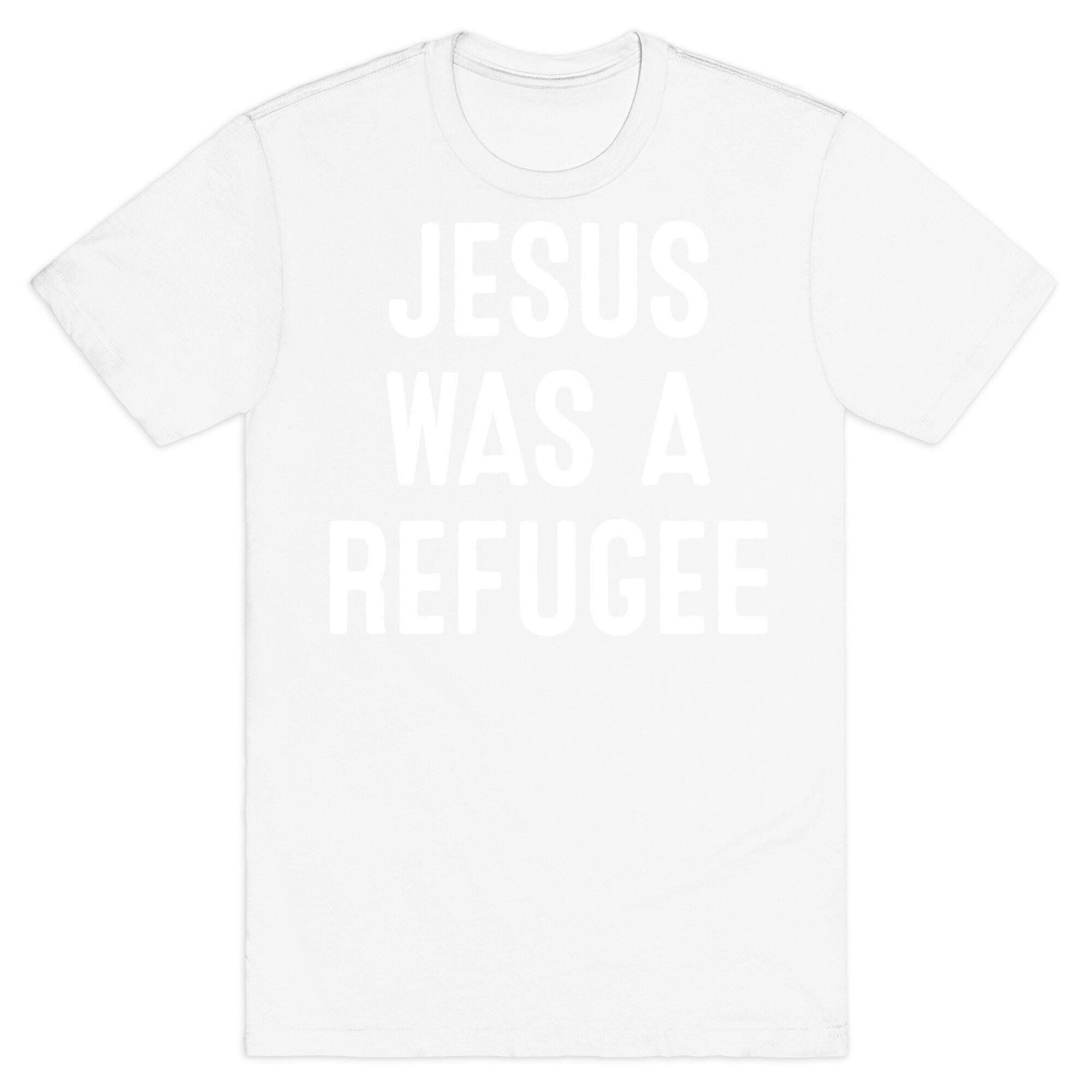 Jesus Was A Refugee T-Shirt