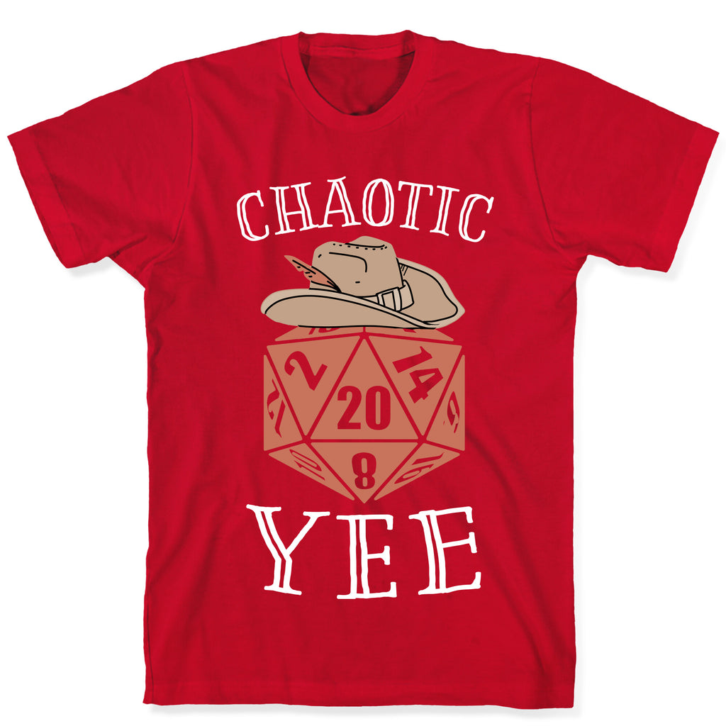 Chaotic Yee T-Shirt